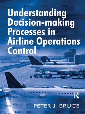 cover image of Understanding Decision-making Processes in Airline Operations Control